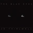 JG Thirlwell: The Blue Eyes – Original Soundtrack