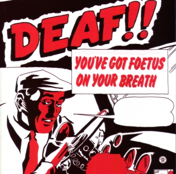 Foetus: Deaf