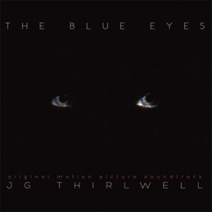 JG Thirlwell: The Blue Eyes – Original Soundtrack