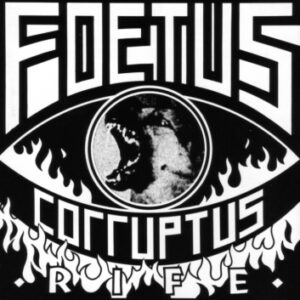 Foetus: Rife