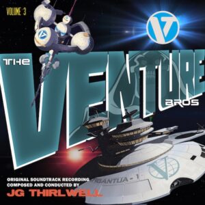 JG Thirlwell: The Venture Bros. Vol. 3 – Vinyl
