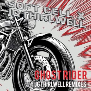 Soft Cell x JG Thirlwell Ghost Rider (JG Thirlwell Remixes)